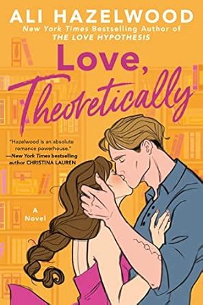 Love, Theoretically Kindle Edition .